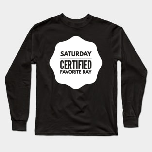 Saturday Certified Favorite Day Long Sleeve T-Shirt